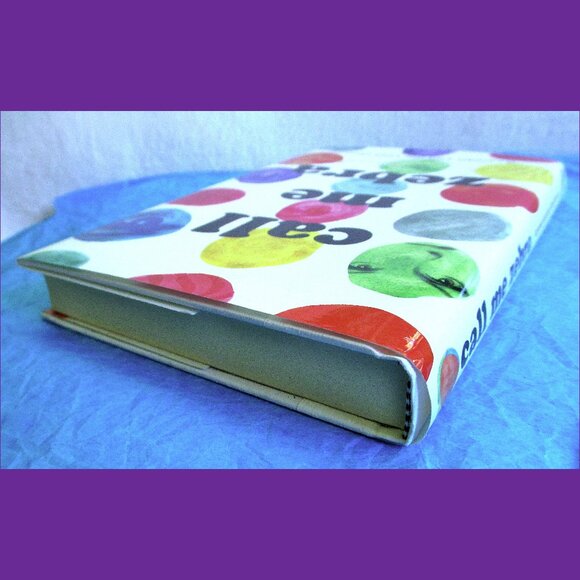 Book - Call Me Zebra: A Novel, by Azareen Van der Vliet Oloomi - Picture 13 of 14